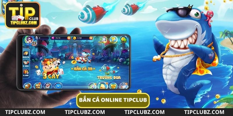 Bắn cá online tại Tipclub đem đến một không gian giải trí thú vị