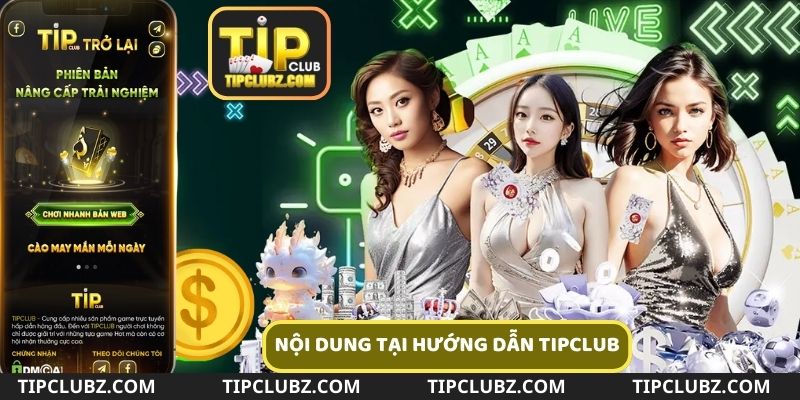 Những nội dung chính trong sảnh hướng dẫn Tipclub