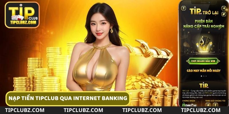 Cách nạp tiền Tipclub qua Internet Banking